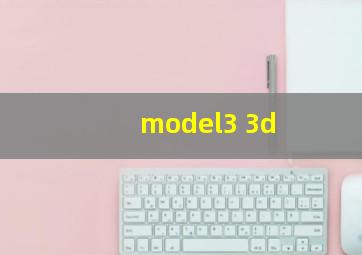 model3 3d